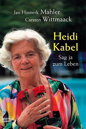 Buchcover „Heidi Kabel: Sag ja zum Leben“